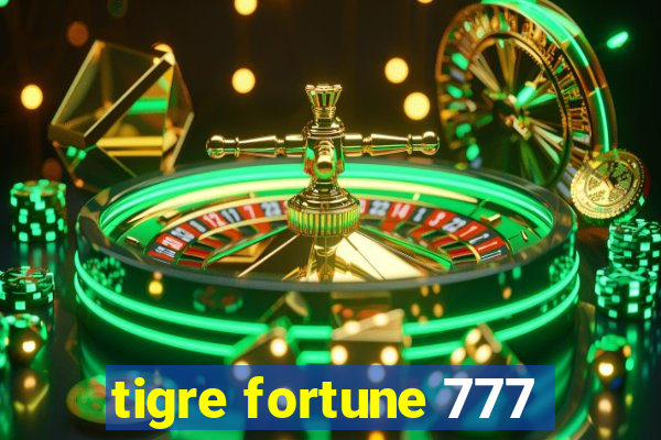 tigre fortune 777